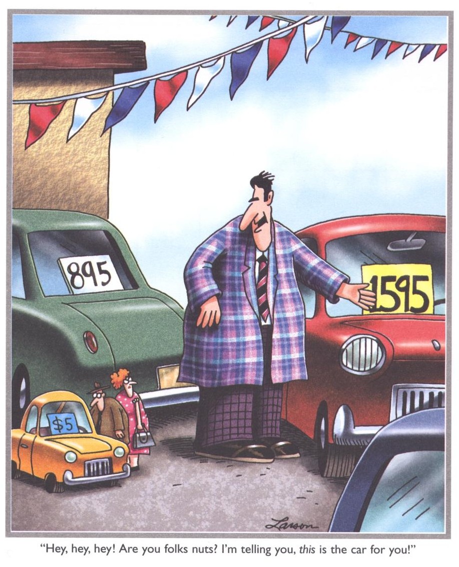 Far Side cartoon, car salesman foisting enormous car onto tiny buyers.